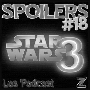 Portada del podcast 18 de TheZash, especial de Starwars 3
